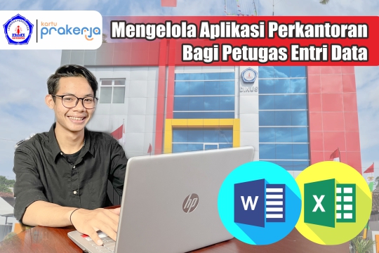 Mengelola Aplikasi Perkantoran Bagi Petugas Entri Data